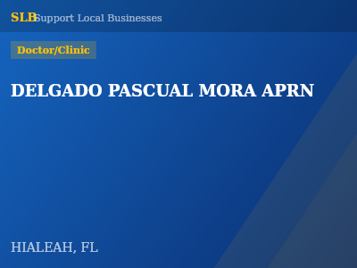 DELGADO PASCUAL MORA APRN — Doctor/Clinic in HIALEAH, FL