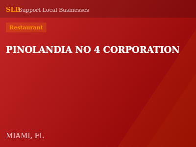 PINOLANDIA NO 4 CORPORATION — Restaurant in MIAMI, FL