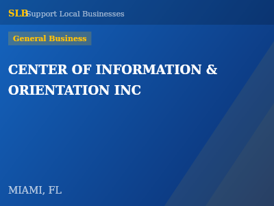 CENTER OF INFORMATION & ORIENTATION INC — General Business in MIAMI, FL