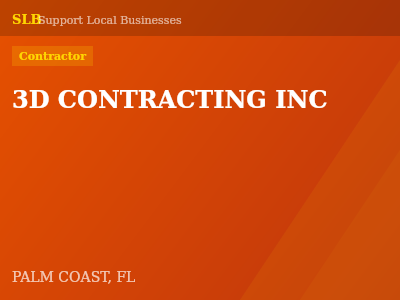 3D CONTRACTING INC — Contractor in PALM COAST, FL