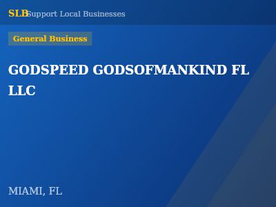 GODSPEED GODSOFMANKIND FL LLC — General Business in MIAMI, FL