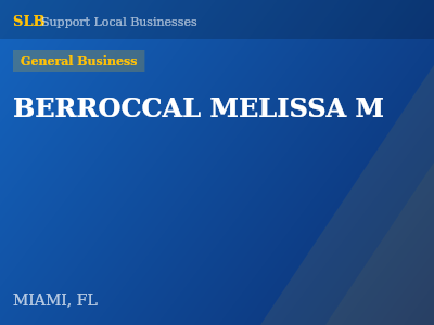 BERROCCAL MELISSA M — General Business in MIAMI, FL