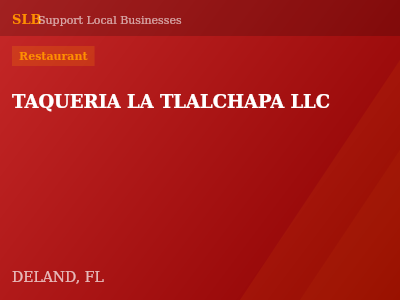 TAQUERIA LA TLALCHAPA LLC — Restaurant in DELAND, FL