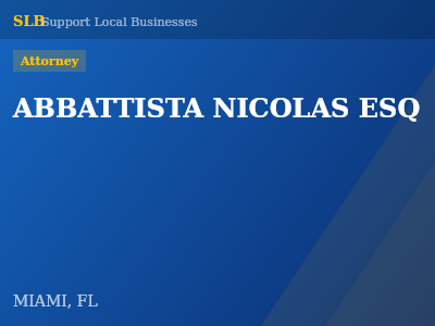 ABBATTISTA NICOLAS ESQ — Attorney in MIAMI, FL