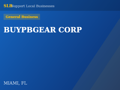 BUYPBGEAR CORP — General Business in MIAMI, FL