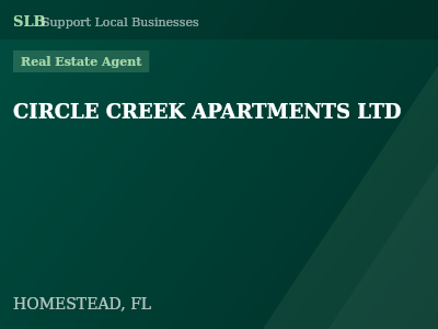CIRCLE CREEK APARTMENTS LTD — Real Estate Agent in HOMESTEAD, FL