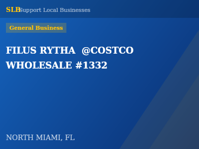 FILUS RYTHA  @COSTCO WHOLESALE #1332 — General Business in NORTH MIAMI, FL