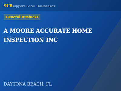 A MOORE ACCURATE HOME INSPECTION INC — General Business in DAYTONA BEACH, FL