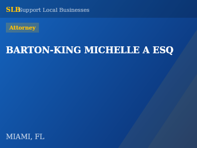 BARTON-KING MICHELLE A ESQ — Attorney in MIAMI, FL