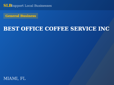 BEST OFFICE COFFEE SERVICE INC — General Business in MIAMI, FL
