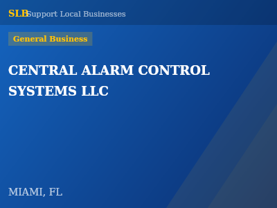 CENTRAL ALARM CONTROL SYSTEMS LLC — General Business in MIAMI, FL