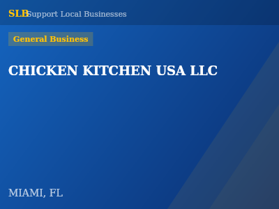 CHICKEN KITCHEN USA LLC — General Business in MIAMI, FL