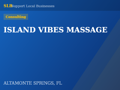 ISLAND VIBES MASSAGE — Consulting in ALTAMONTE SPRINGS, FL
