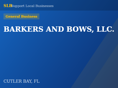 BARKERS AND BOWS, LLC. — General Business in CUTLER BAY, FL