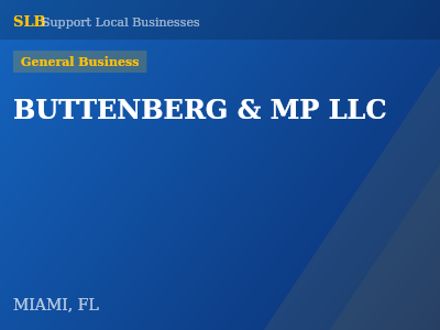 BUTTENBERG & MP LLC — General Business in MIAMI, FL