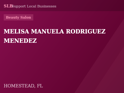 MELISA MANUELA RODRIGUEZ MENEDEZ — Beauty Salon in HOMESTEAD, FL