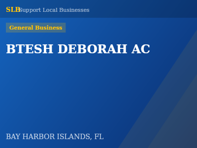 BTESH DEBORAH AC — General Business in BAY HARBOR ISLANDS, FL