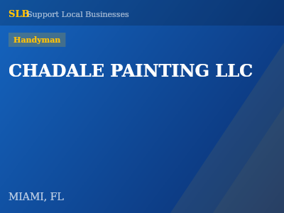 CHADALE PAINTING LLC — Handyman in MIAMI, FL