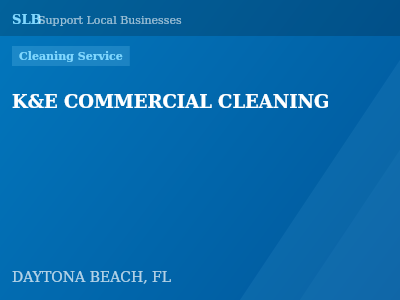 K&E COMMERCIAL CLEANING — Cleaning Service in DAYTONA BEACH, FL