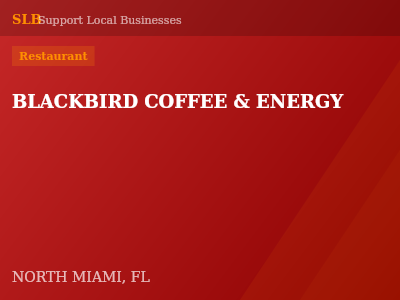 BLACKBIRD COFFEE & ENERGY — Restaurant in NORTH MIAMI, FL