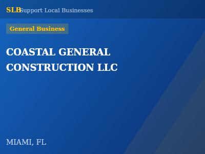 COASTAL GENERAL CONSTRUCTION LLC — General Business in MIAMI, FL