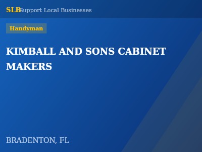 KIMBALL AND SONS CABINET MAKERS — Handyman in BRADENTON, FL