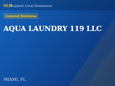 AQUA LAUNDRY 119 LLC — General Business in MIAMI, FL