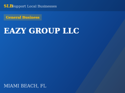 EAZY GROUP LLC — General Business in MIAMI BEACH, FL