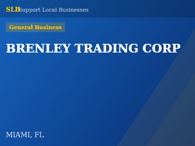 BRENLEY TRADING CORP — General Business in MIAMI, FL