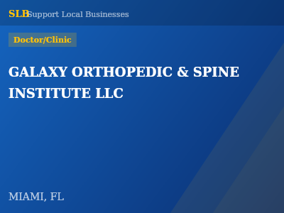 GALAXY ORTHOPEDIC & SPINE INSTITUTE LLC — Doctor/Clinic in MIAMI, FL