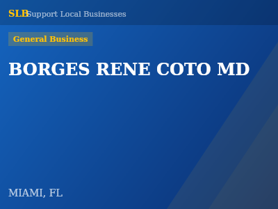 BORGES RENE COTO MD — General Business in MIAMI, FL
