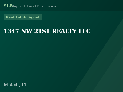1347 NW 21ST REALTY LLC — Real Estate Agent in MIAMI, FL