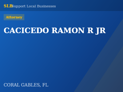 CACICEDO RAMON R JR — Attorney in CORAL GABLES, FL