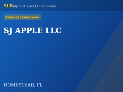 SJ APPLE LLC — General Business in HOMESTEAD, FL