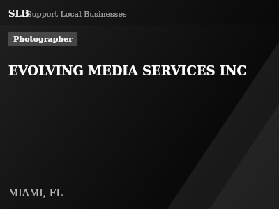 EVOLVING MEDIA SERVICES INC — Photographer in MIAMI, FL