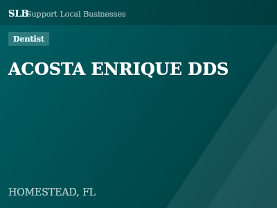 ACOSTA ENRIQUE DDS — Dentist in HOMESTEAD, FL
