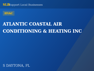 ATLANTIC COASTAL AIR CONDITIONING & HEATING INC — HVAC in S DAYTONA, FL