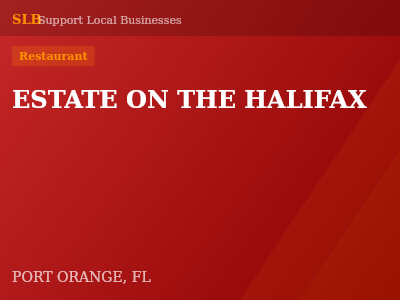 ESTATE ON THE HALIFAX — Restaurant in PORT ORANGE, FL