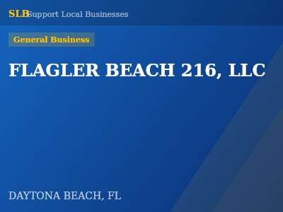 FLAGLER BEACH 216, LLC — General Business in DAYTONA BEACH, FL