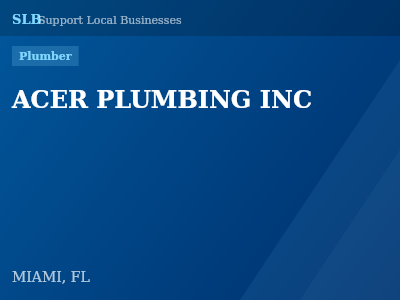 ACER PLUMBING INC — Plumber in MIAMI, FL