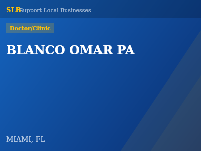 BLANCO OMAR PA — Doctor/Clinic in MIAMI, FL