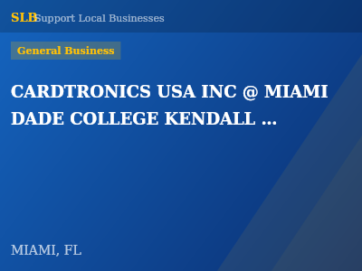 CARDTRONICS USA INC @ MIAMI DADE COLLEGE KENDALL BLDG — General Business in MIAMI, FL