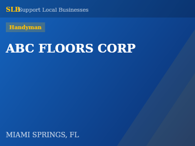 ABC FLOORS CORP — Handyman in MIAMI SPRINGS, FL