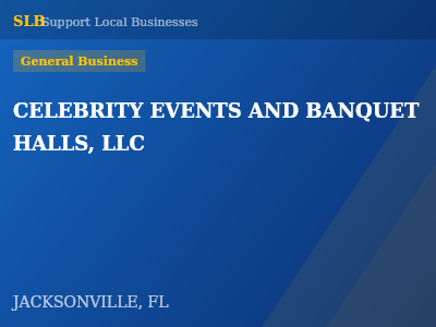 CELEBRITY EVENTS AND BANQUET HALLS, LLC — General Business in JACKSONVILLE, FL