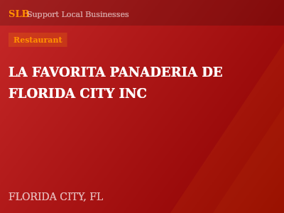 LA FAVORITA PANADERIA DE FLORIDA CITY INC — Restaurant in FLORIDA CITY, FL