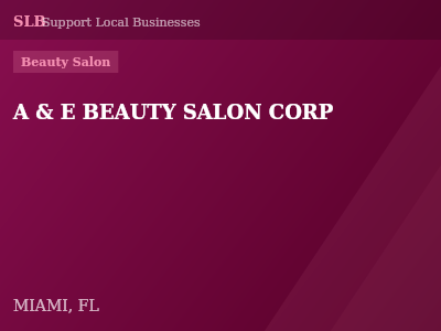 A & E BEAUTY SALON CORP — Beauty Salon in MIAMI, FL