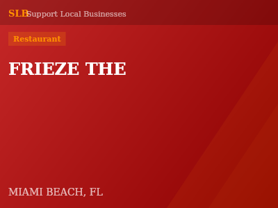FRIEZE THE — Restaurant in MIAMI BEACH, FL