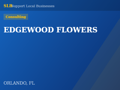 EDGEWOOD FLOWERS — Consulting in ORLANDO, FL
