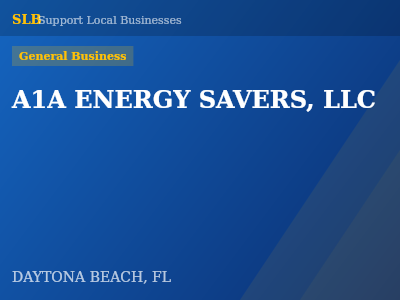 A1A ENERGY SAVERS, LLC — General Business in DAYTONA BEACH, FL