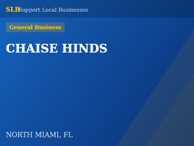 CHAISE HINDS — General Business in NORTH MIAMI, FL
